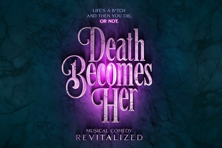 Death Becomes Her: A Hilariously Immortal Broadway Spectacle!